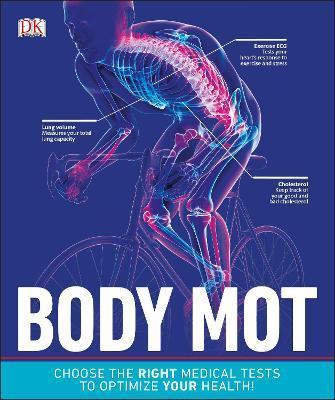 Body MOT : Choose the Right Medical Tests to Optimize Your Health                                                                                     <br><span class="capt-avtor"> By:DK                                                </span><br><span class="capt-pari"> Eur:14,62 Мкд:899</span>